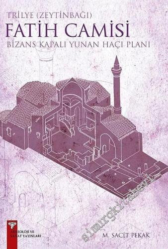 Trilye ( Zeytinbağı ) Fatih Camisi: Bizans Kapalı Yunan Haçı Planı