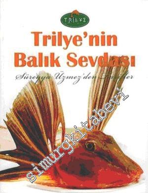 Trilye'nin Balık Sevdası -
