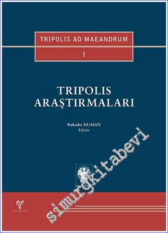 Tripolis Araştırmaları : Tripolis ad Maeandrum I -        2017