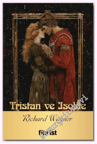 Tristan ve Isolde / Opera Klasikleri: 17 - 2024