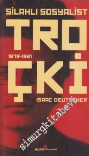 Troçki Cilt 2: Silahsız Sosyalist 1921 - 1929 -        2017