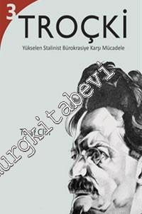 Troçki Cilt 3: Yükselen Stalinist Bürokrasiye Karşı Mücadele -