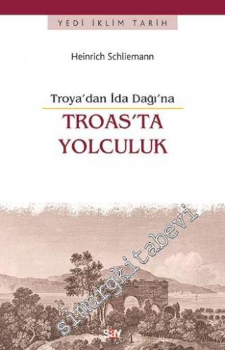 Troya'dan İda Dağı'na Troas'ta Yolculuk -        2014
