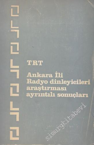 TRT: Ankara İli Radyo Dinleyicileri Araştırması Ayrıntılı Sonuçları -