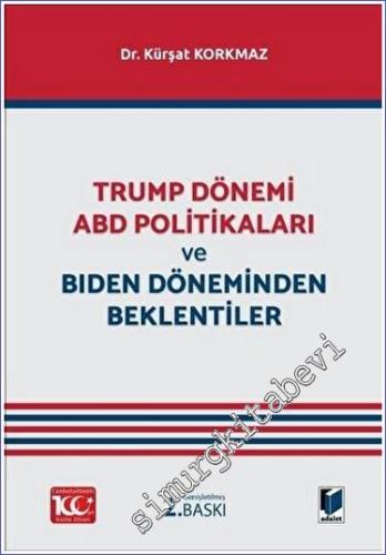 Trump Dönemi ABD Politikaları ve Biden Döneminden Beklentiler -        2023