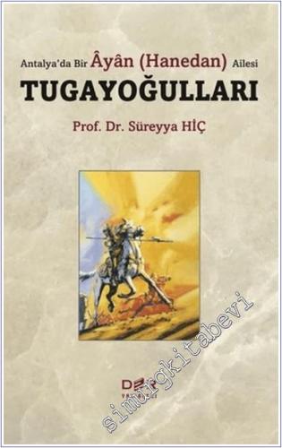 Tugayoğulları - Antalya'da Bir Ayan (Hanedan) Ailesi - 2021