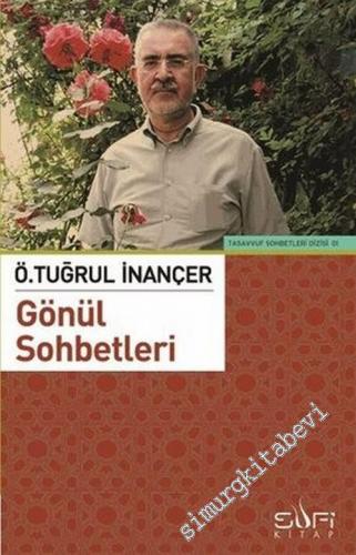 Tuğrul İnançer'le Gönül Sohbeti