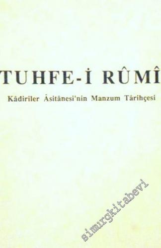 Tuhfe - i Rumi: Kadiriler Asitanesi'nin Manzum Tarihçesi