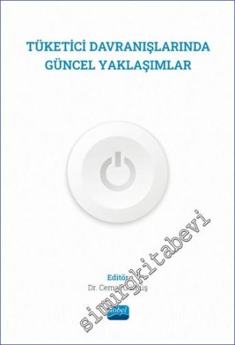 Tüketici Davranışlarında Güncel Yaklaşımlar - 2024