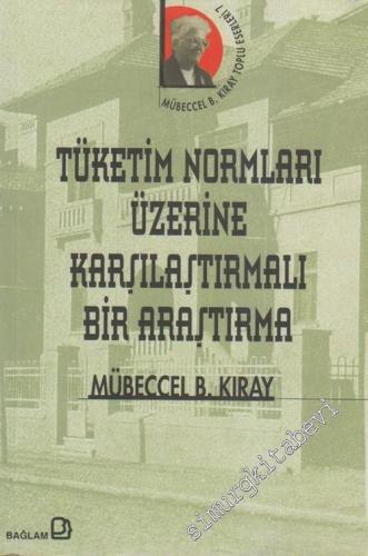 Tüketim Normları Üzerine Karşılaştırmalı Bir Araştırma -        2005