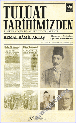 Tuluat Tarihimizden Pişekâr Küçük İsmail Efendi'nin Hatıratı -        2026