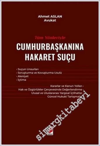 Tüm Yönleriyle Cumhurbaşkanına Hakaret Suçu -        2025