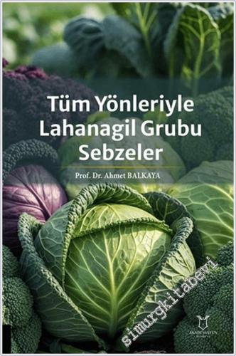 Tüm Yönleriyle Lahanagil Grubu Sebzeler - 2025