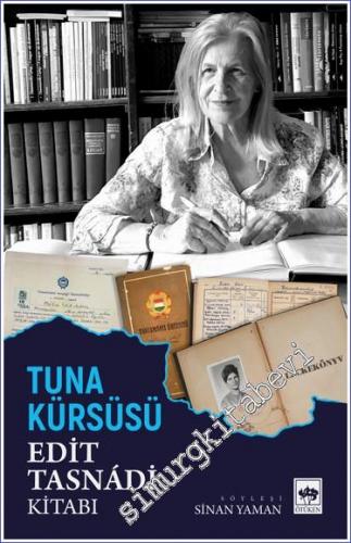 Tuna Kürsüsü : Edit Tasnadi Kitabı - 2022