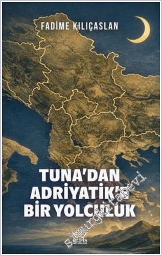 Tuna'dan Adriyatik'e Bir Yolculuk -        2026