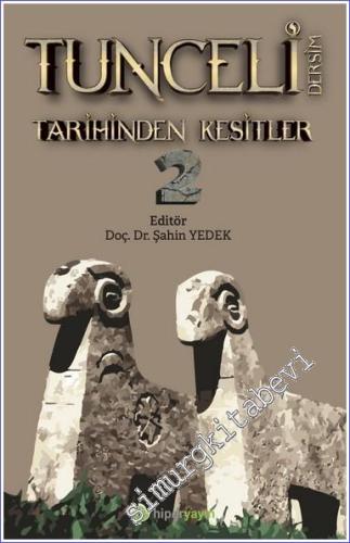 Tunceli (Dersim) Tarihinden Kesitler 2 - 2022