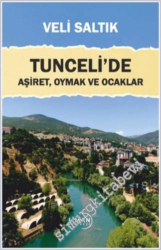 Tunceli'de Aşiret Oymak ve Ocaklar - 2024