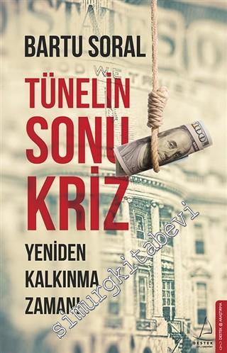 Tünelin Sonu Kriz: Yeniden Kalkınma Zamanı -