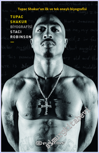 Tupac Shakur : Tupac Shakur'un İlk ve Tek Onaylı Biyografisi - 2026