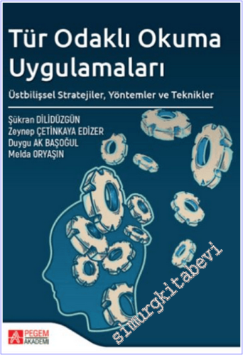 Tür Odaklı Okuma Uygulamaları: Üstbilişsel Stratejiler Yöntemler ve Te