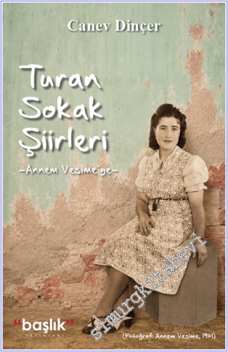 Turan Sokak Şiirleri - Annem Vesime'ye