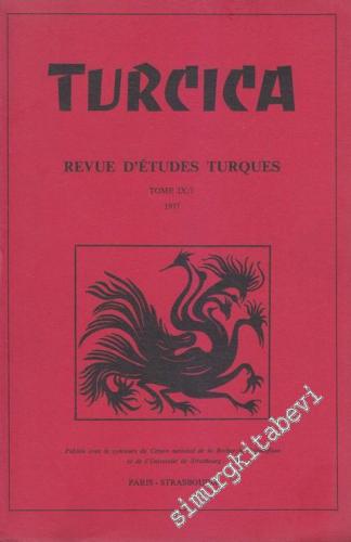 Turcica - Revue d'Etudes Turques - Tome: 9 / 1, 1977