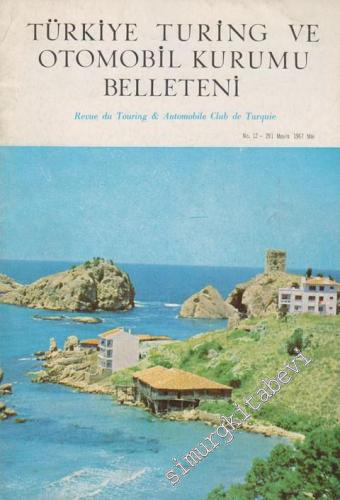 Turing - Türkiye Turing ve Otomobil Kurumu Belleteni - Sayı: 12 - 291, Mayıs 1967
