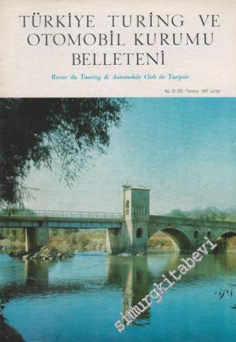 Turing - Türkiye Turing ve Otomobil Kurumu Belleteni - Sayı: 13 - 292, Temmuz 1967       1967