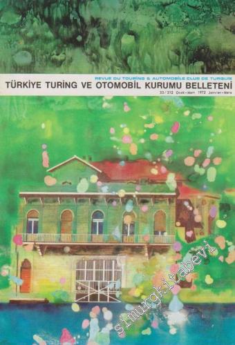 Turing - Türkiye Turing ve Otomobil Kurumu Belleteni - Sayı: 33 - 312, Ocak - Mart 1972
