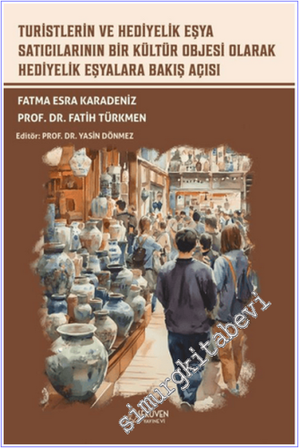 Turistlerin ve Hediyelik Eşya Satıcılarının Bir Kültür Objesi Olarak H