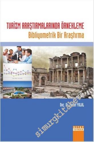 Turizm Araştırmalarında Örnekleme Bibliyometrik Bir Araştırma -