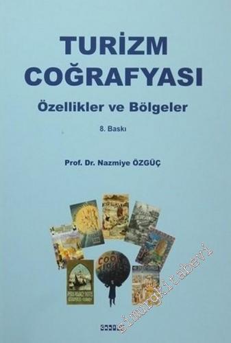 Turizm Coğrafyası: Özellikler ve Bölgeler