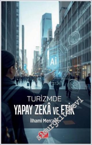 Turizmde Yapay Zekâ ve Etik - 2026