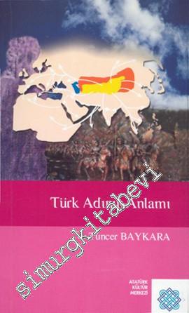 Türk Adının Anlamı -        2007