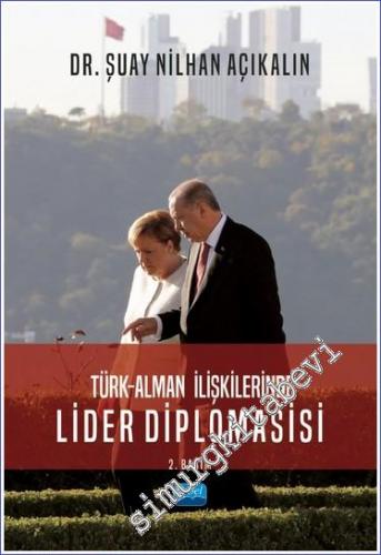 Türk - Alman İlişkilerinde Lider Diplomasisi - 2022