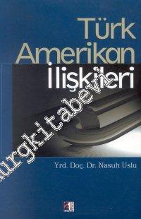 Türk - Amerikan İlişkileri