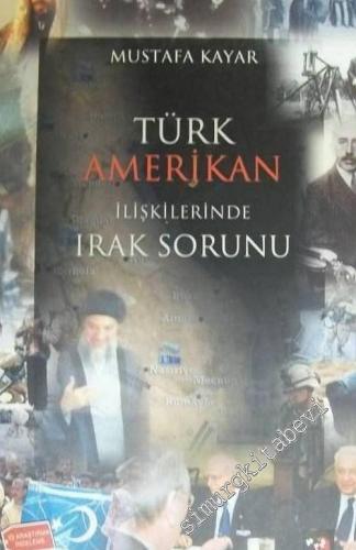 Türk Amerikan İlişkilerinde Irak Sorunu -        2005