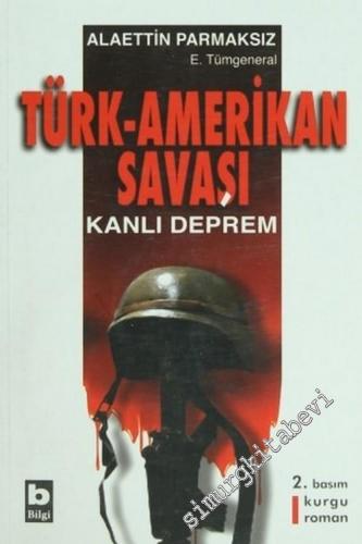 Türk Amerikan Savaşı: Kanlı Deprem