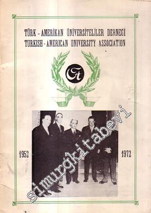 Türk - Amerikan Üniversiteliler Derneği = Türkish - American Universit