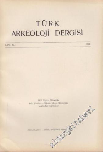 Türk Arkeoloji Dergisi - Sayı: 10 - 1 Yıl: 1960