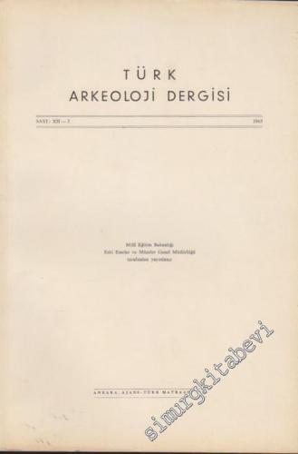 Türk Arkeoloji Dergisi - Sayı: 12 - 2, Yıl: 1963