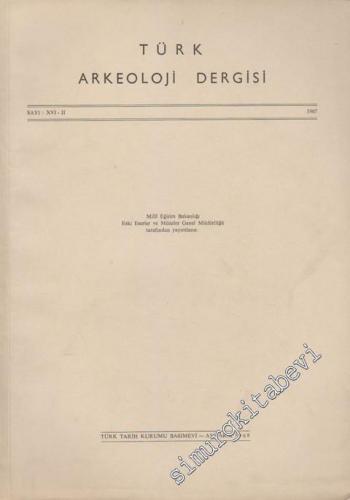 Türk Arkeoloji Dergisi - Sayı: 16 - 2, Yıl: 1967