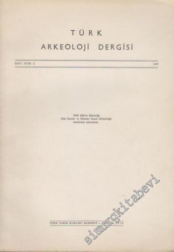 Türk Arkeoloji Dergisi - Sayı: 18 - 2, Yıl: 1969