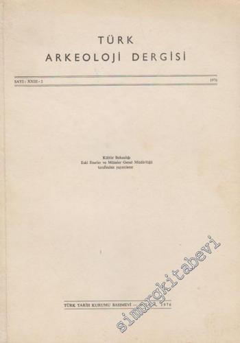 Türk Arkeoloji Dergisi - Sayı: 23 - 2, Yıl: 1976