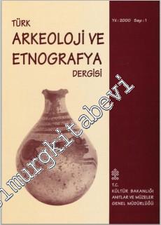 Türk Arkeoloji ve Etnografya Dergisi - Yıl: 2000, Sayı: 1