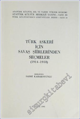 Türk Askeri İçin Savaş Şiirlerinden Seçmeler (1914 - 1918)