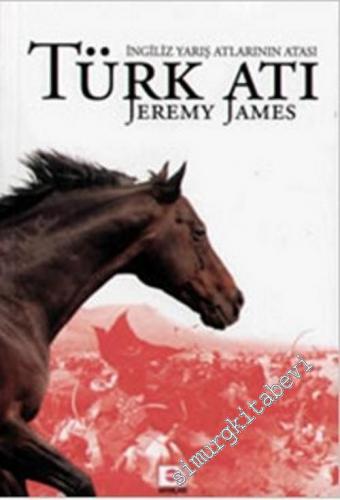 Türk Atı: İngiliz Yarış Atlarının Atası