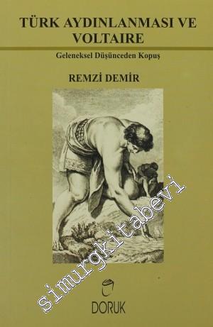 Türk Aydınlanması ve Voltaire: Geleneksel Düşünceden Kopuş -