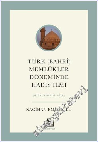 Türk (Bahri) Memlükler Döneminde Hadis İlmi - 2023