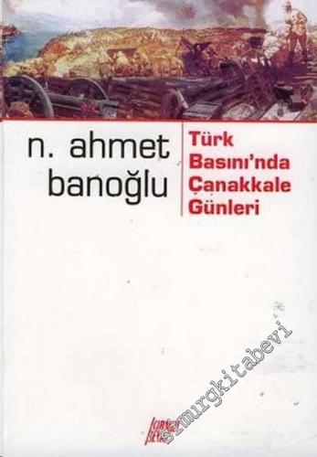 Türk Basınında Çanakkale Günleri -        2005